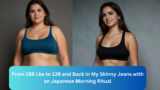 From 189 Lbs to 139 and Back in My Skinny Jeans with an Japanese Morning Ritual