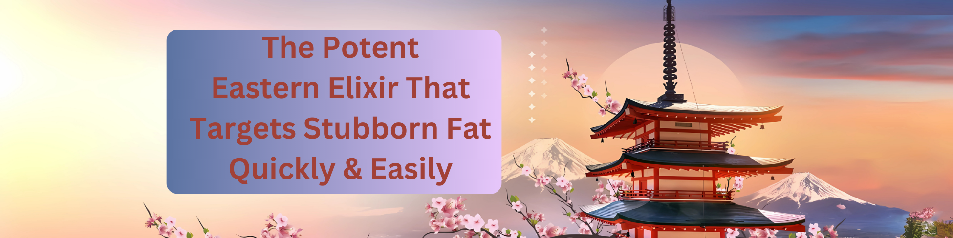 The Potent Eastern Elixir That Targets Stubborn Fat Quickly & Easily
